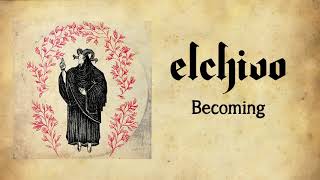 Watch Elchivo Becoming video