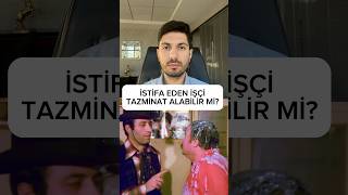 İstifa Eden Tazminat Alabilir Mi?