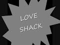 Love Shack Lyrics video