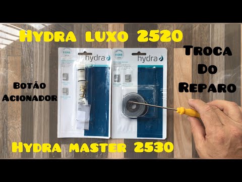 #30 válvula Hydra luxo 2520 , Hydra master 2530 ,troca do reparo e botão acionador , Hydra vazando