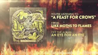 Watch Like Moths To Flames A Feast For Crows video