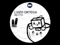 Luizo Ortega - Only You - Original Mix - Smiley Fi
