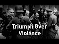 Triumph Over Violence | DOCUMENTAL | FULL MOVIE