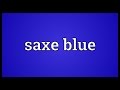 Saxe blue Meaning