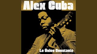 Watch Alex Cuba Look What You Started video