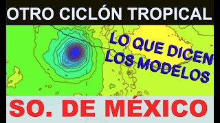 Los Modelos Anuncian Un Potente Ciclón Tropical En El So De México