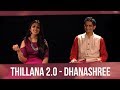 Thillana 2.0 - Dhanashree (feat. Sharanya Srinivas)