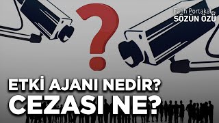 Yorumlariniza Di̇kkat Yeni̇ Tck İle Etki̇ Ajani Olabi̇li̇rsi̇ni̇z Etki̇ Ajani Nedi̇r? Cezasi Ne?