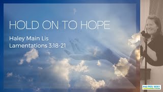 Hold On To Hope // Hopes Way Sermon // Lamentations 3