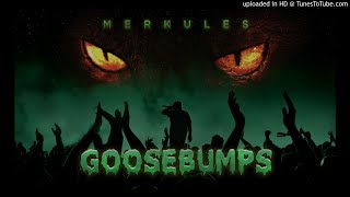 Watch Merkules Goosebumps video