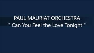 Watch Paul Mauriat Can You Feel The Love Tonight video