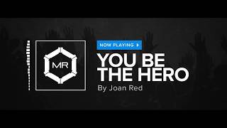 Watch Joan Red You Be The Hero video