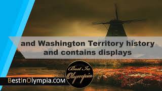 Museum of early Olympia | Best In Olympia | Olympia WA