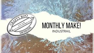 Crafty Roo Designs - Monthly Make All Industrial General Release