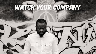 Motivational Monday - Watch Your Company