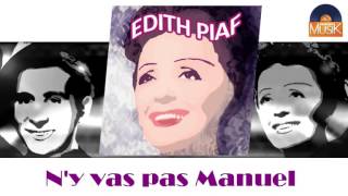 Watch Edith Piaf Ny Vas Pas Manuel video