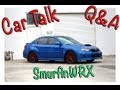 LIVE STREAM: Car Talk Q&A Lets Talk! With SMURFINWRX