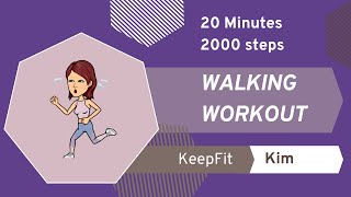 20 Minute 2000 step walking workout
