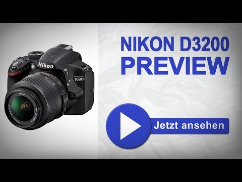 Nikon D3200 offiziell vorgestellt - Meine Preview und meine Meinung zur Kamera