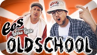 EES feat. Luxus Lütte - "OldSchool" (music video)