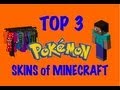 Minecraft Skins - Top 3 Pokemon Skins of Minecraft