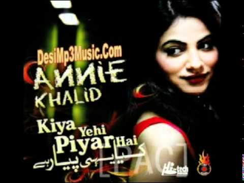 Kiya Yehi Pyar Hai Remix - Annie Khalid New Song 2010