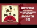 Matt Pryor "Don't Let the Bastards Get You Down" Live