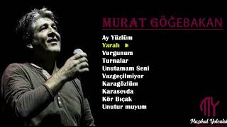 Murat Göğebakan en sevilen şarkıları