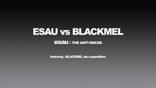 Watch Esau Esau Vs Blackmel video
