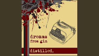 Watch Dreams From Gin Disingenuous video