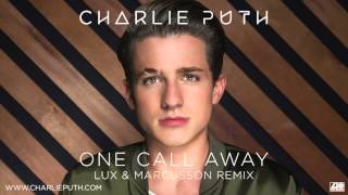 Charlie Puth - One Call Away [Lux & Marcusson Remix]