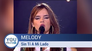Melody - Sin Tí A Mi Lado