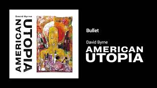 Watch David Byrne Bullet video