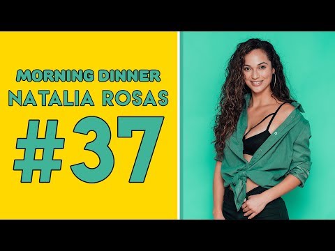 Super Model Citizen | The Morning Dinner #37 - Natalia Rosas
