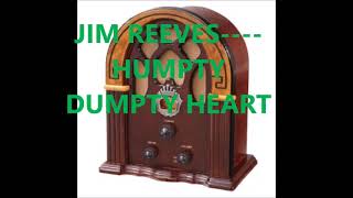 Watch Jim Reeves Humpty Dumpty Heart video