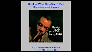 Watch Champion Jack Dupree Drinkin Wine SpoDeeODee video