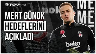 Beşiktaş Yeni Sezonu Açıyor Mert Günok Çalışmaları Değerlendirdi Ntv Spor