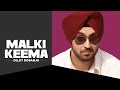 Diljit Dosanjh | Malki Keema (Full Official Video Song) | Smile | New Punjabi Song