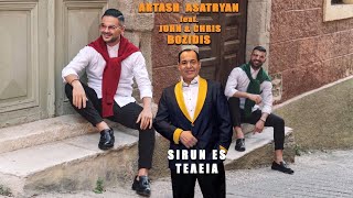 Artash Asatryan - Sirun Es  (Τελεια) Feat. John & Chris Bozidis