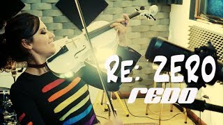 RE: ZERO (Redo) ? VIOLIN ANIME COVER!