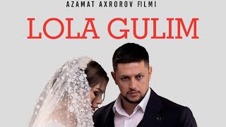 “Lola Gulim” Yangi O’zbek Kino 23 Dekabrdan Yurtimiz Kinoteatrlarida