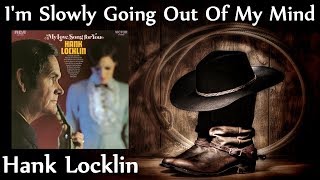 Watch Hank Locklin Im Slowly Going Out Of Your Mind video