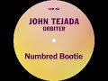 John Tejada - Orbiter (Numbred Bootie)