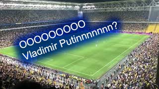 Fenerbahçe - Dinamo Kiev Maçı 27.07.2022 - Vladimir Putin Tezahürat