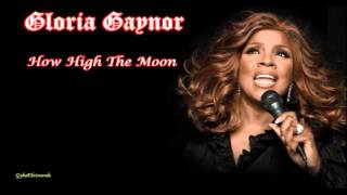 Watch Gloria Gaynor How High The Moon video