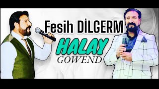 Fesih DİLGERM - Gowend ( Lo Lo Mero ) Halay