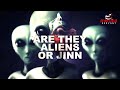 ARE THEY ALIENS OR JINN (CAUGHT ON CAMERA)