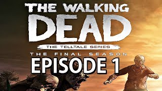 The Walking Dead Final Season - FULL EPISODE 1 WALKTHROUGH (Full Game)