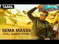 Sema Masss | Full Audio Song | Masss