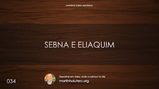 Martinho Lutero Semblano - Sebna e Eliaquim